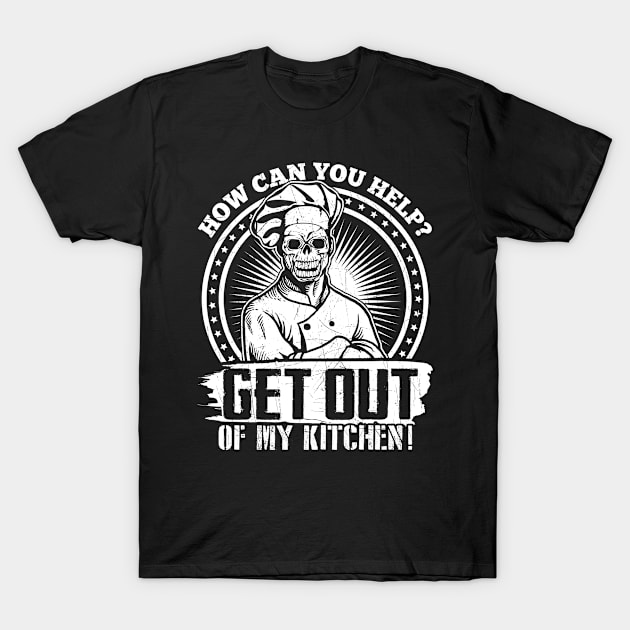 Get Out of my Kitchen T-Shirt by Anomali